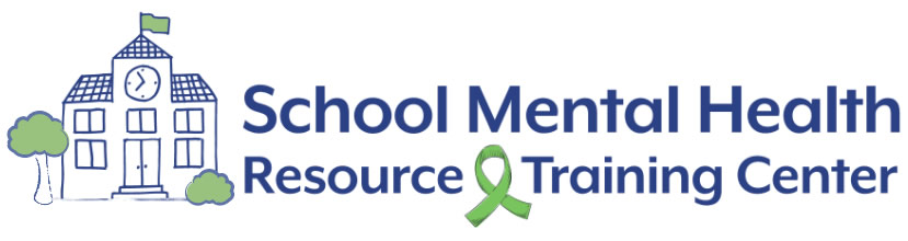 School Mental Health Resource & Training Center